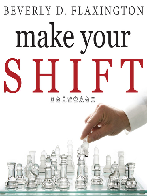 Title details for Make Your SHIFT by Beverly D Flaxington - Available